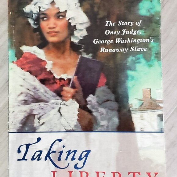 Taking Liberty The Story of Oney Judge Geor- Ann Rinaldi paperback book - Picture 1 of 6